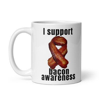 I support bacon awareness - Coffee Mug. Coffee Tea Cup Funny Words Novelty Gift Present White Ceramic Mug for Christmas Thanksgiving - image1